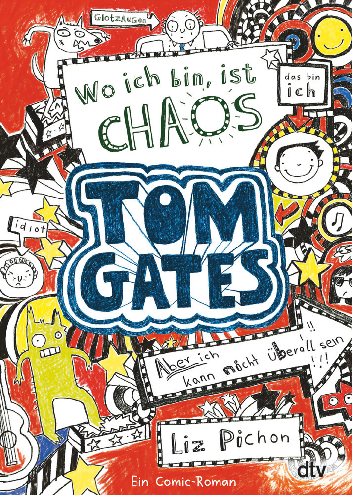 Cover: 9783423715706 | Tom Gates: Wo ich bin, ist Chaos - Aber ich kann nicht überall sein!