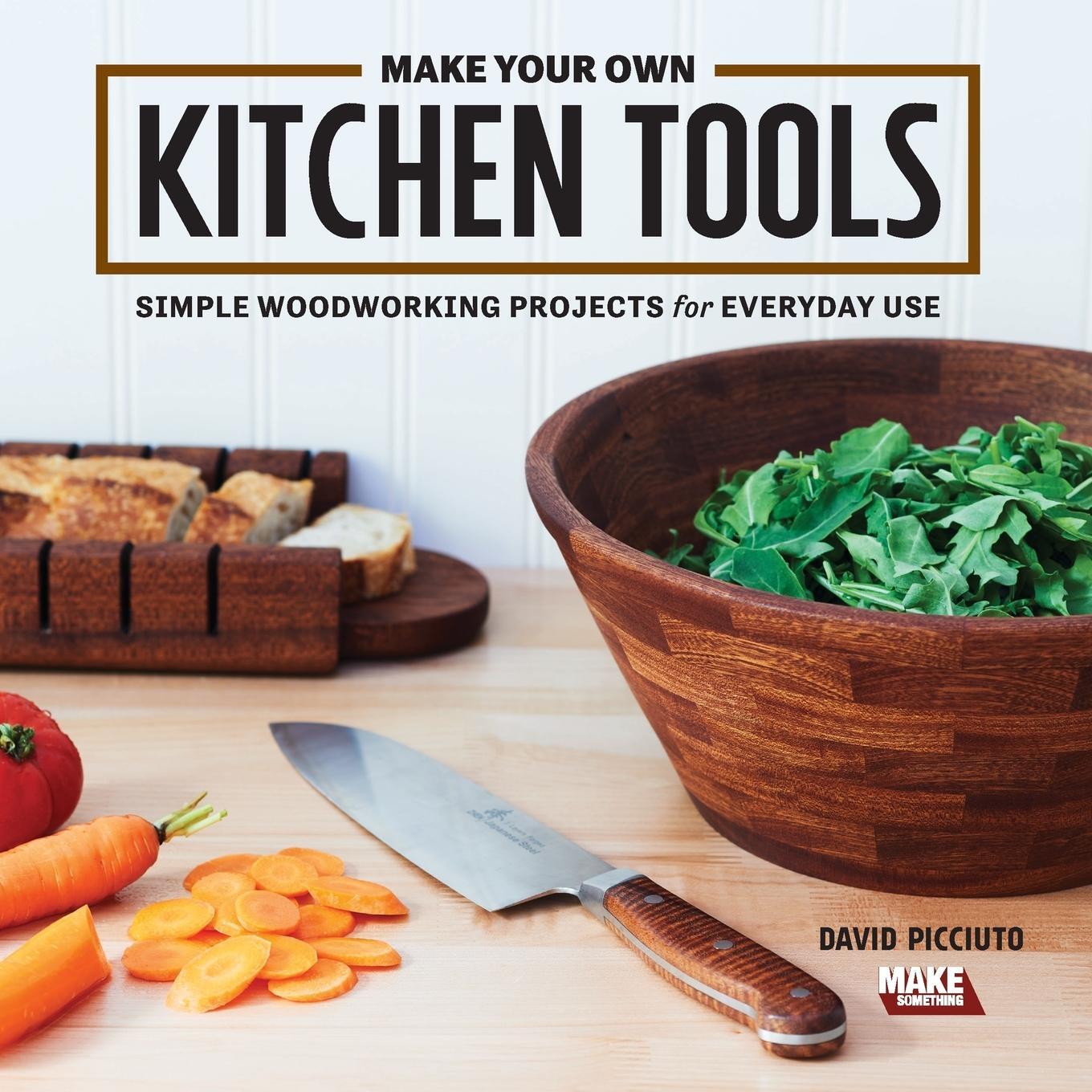 Cover: 9781950934027 | Make Your Own Kitchen Tools | David Picciuto | Taschenbuch | Paperback