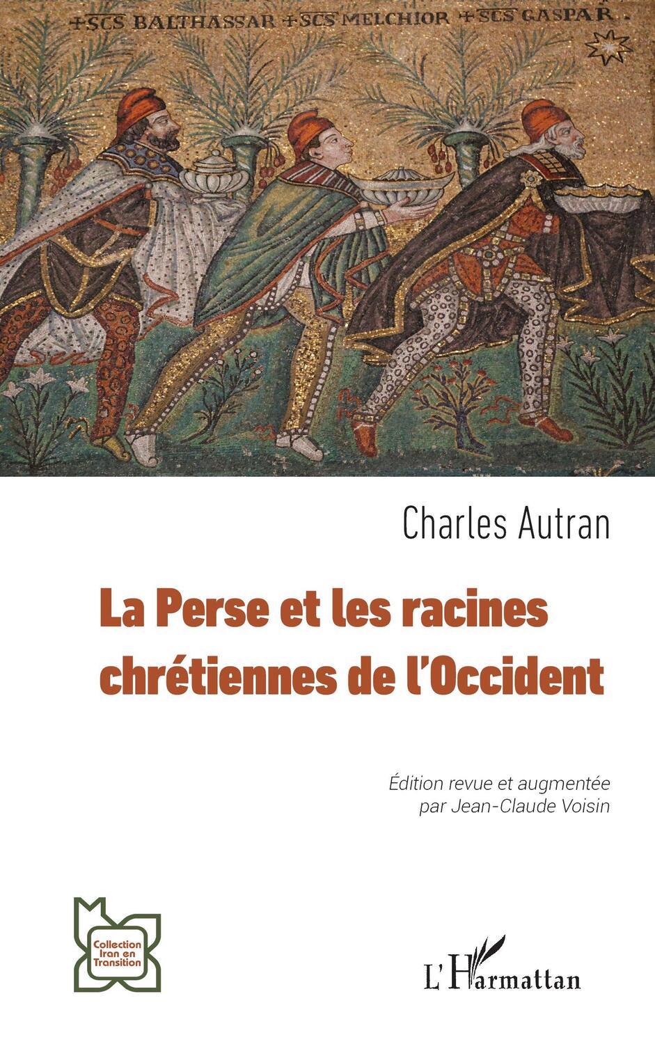 Cover: 9782336463223 | La Perse et les racines chrétiennes de l¿Occident | Charles Autran