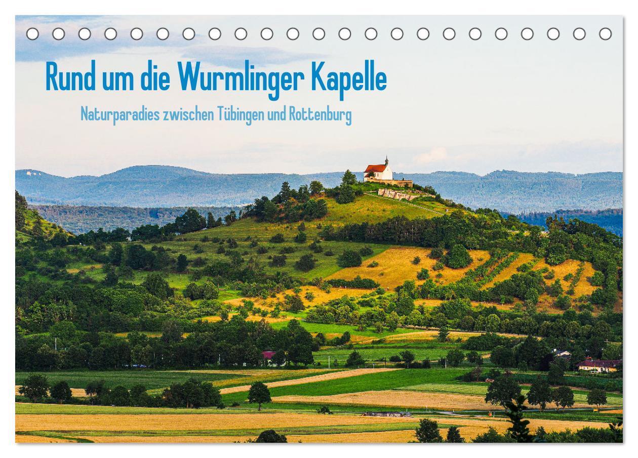 Cover: 9783383023545 | Rund um die Wurmlinger Kapelle (Tischkalender 2024 DIN A5 quer),...