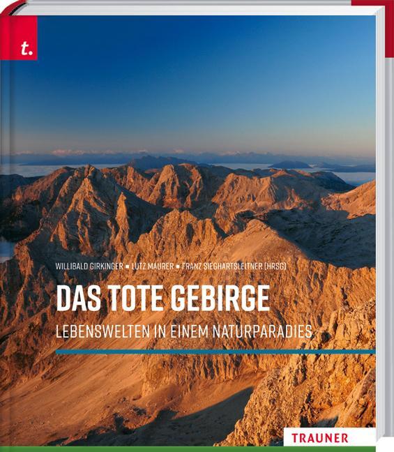 Cover: 9783991132226 | Das Tote Gebirge | Lebenswelten in einem Naturparadies | Buch | 2022
