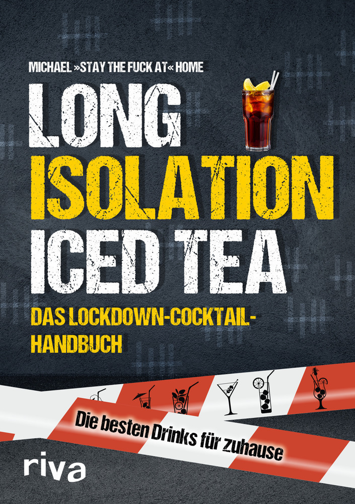 Cover: 9783742315984 | Long Isolation Iced Tea | Michael »stay the fuck at« Home | Buch