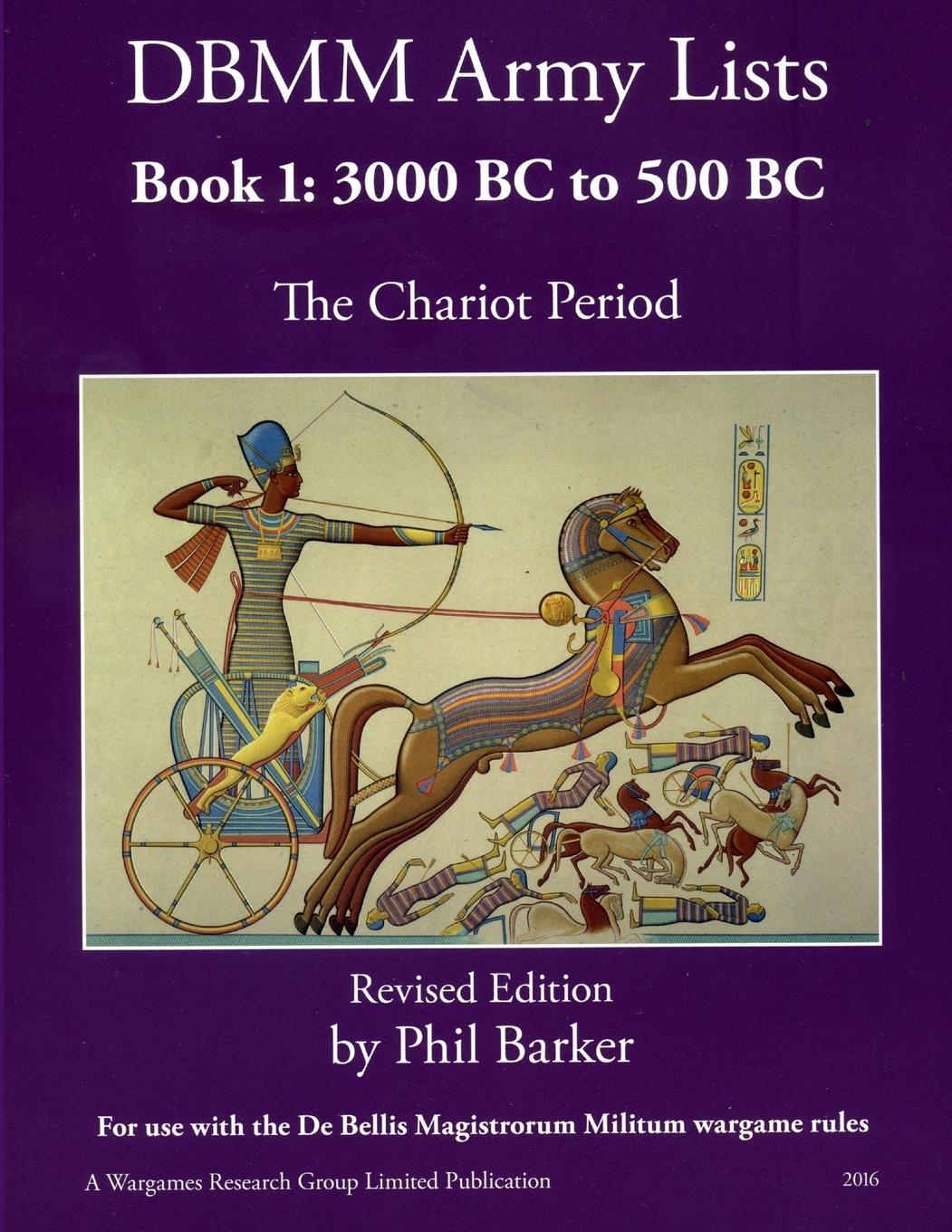 Cover: 9780244520496 | DBMM Army Lists Book 1 | The Chariot Period 3000 BC to 500 BC | Barker