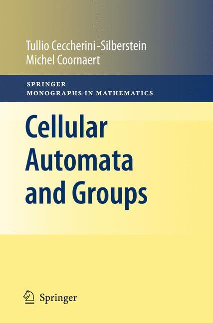 Cover: 9783642140334 | Cellular Automata and Groups | Michel Coornaert (u. a.) | Buch | 2010