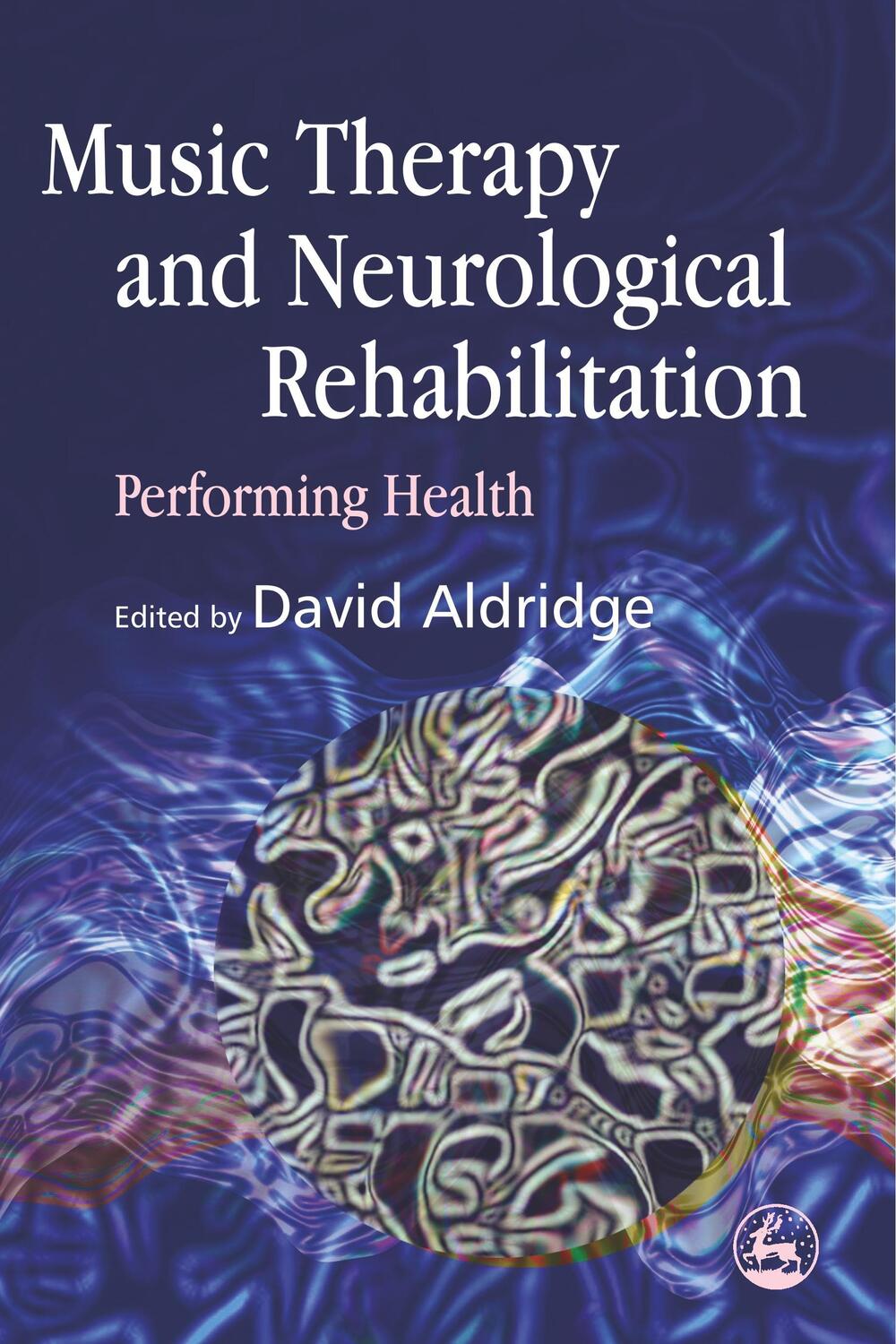 Cover: 9781843103028 | Music Therapy and Neurological Rehabilitation | Performing Health