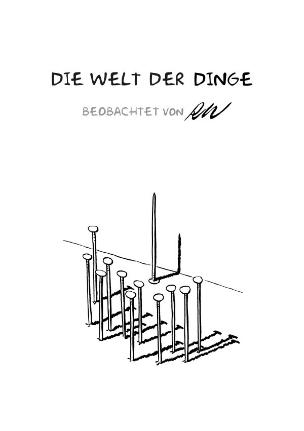 Cover: 9783753176031 | Die Welt der Dinge | Roland Weiß | Taschenbuch | 112 S. | Deutsch