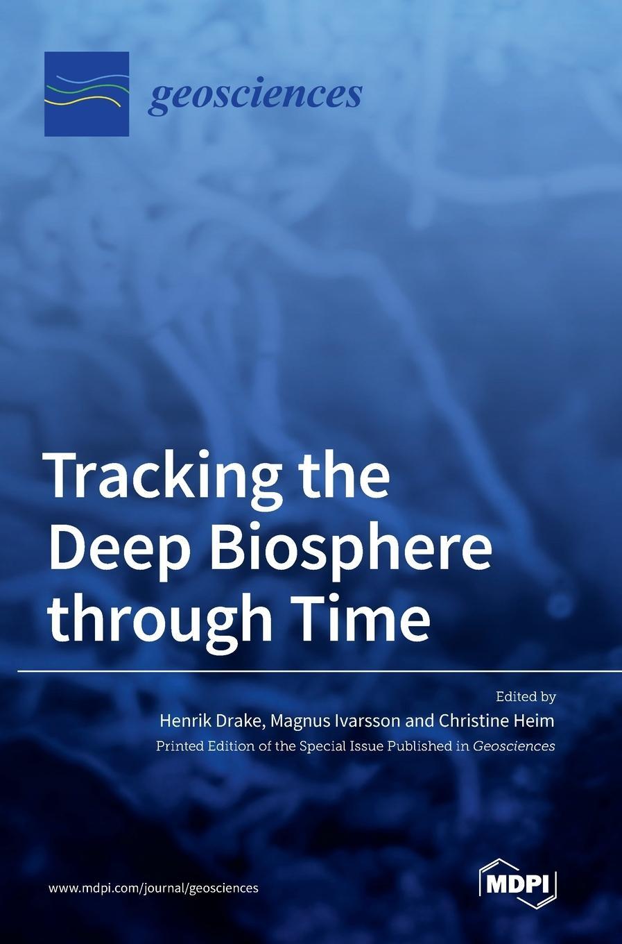 Cover: 9783039439515 | Tracking the Deep Biosphere through Time | Buch | Englisch | 2021