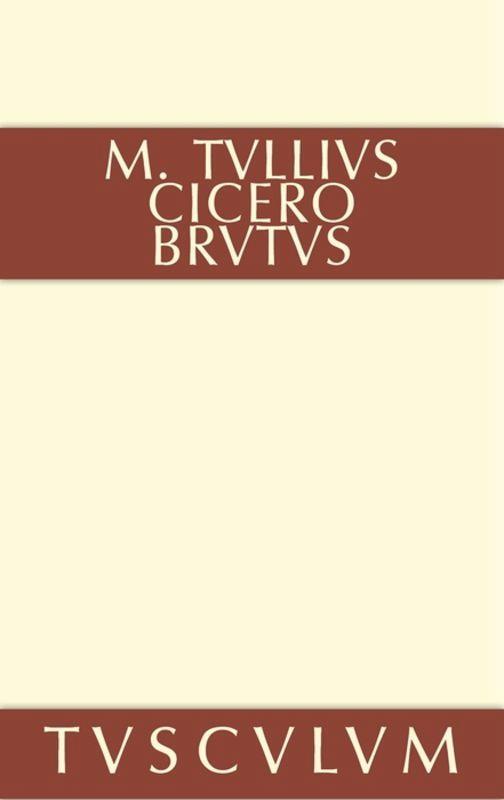 Cover: 9783110356250 | Brutus | Lateinisch-deutsch | Marcus Tullius Cicero | Buch | 363 S.