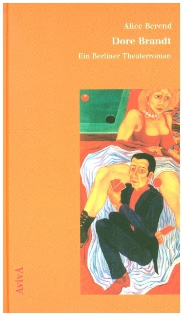 Cover: 9783932338113 | Dore Brandt | Ein Berliner Theaterroman. Nachw. v. Britta Jürgs | Buch