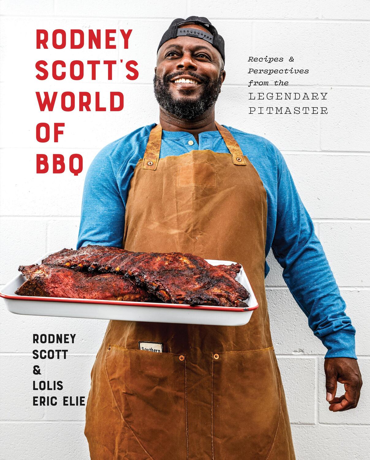 Cover: 9781984826930 | Rodney Scott's World of BBQ | Every Day Is a Good Day: A Cookbook