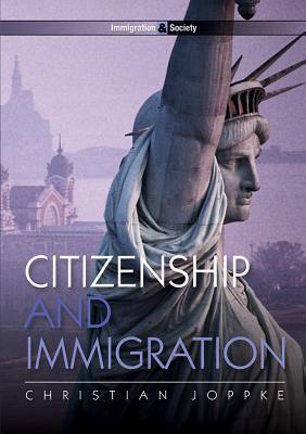 Cover: 9780745642352 | Citizenship and Immigration | Christian Joppke | Taschenbuch | 2010