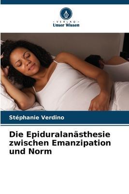 Cover: 9786205789353 | Die Epiduralanästhesie zwischen Emanzipation und Norm | Verdino | Buch