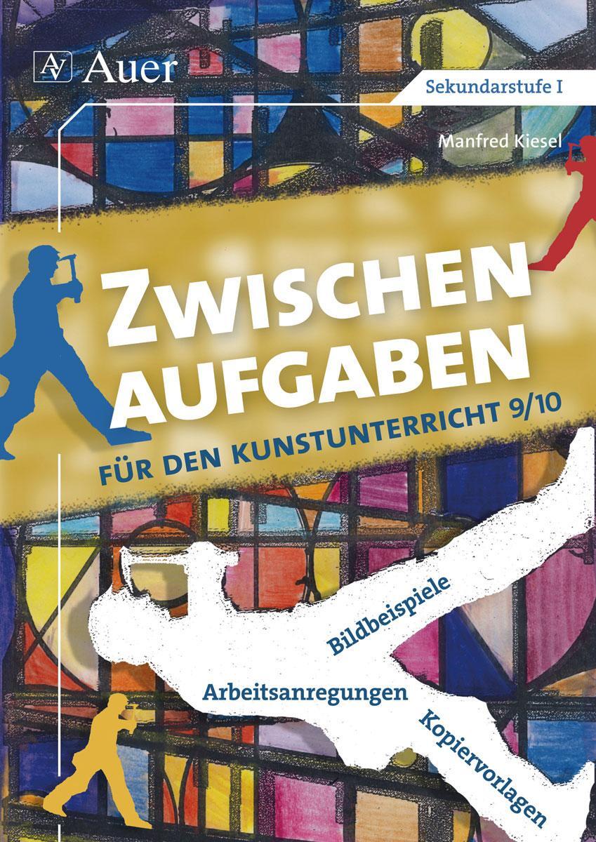 Cover: 9783403066880 | Zwischenaufgaben für den Kunstunterricht 9-10 | Manfred Kiesel | 2018