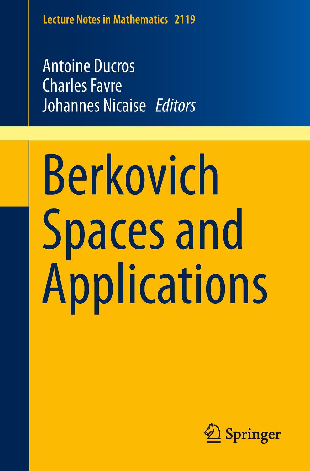 Cover: 9783319110288 | Berkovich Spaces and Applications | Antoine Ducros (u. a.) | Buch