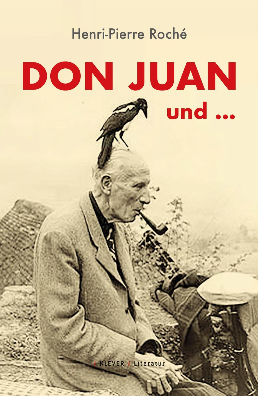 Cover: 9783903110762 | Don Juan und ... | Henri-Pierre Roché | Buch | Deutsch | 2021
