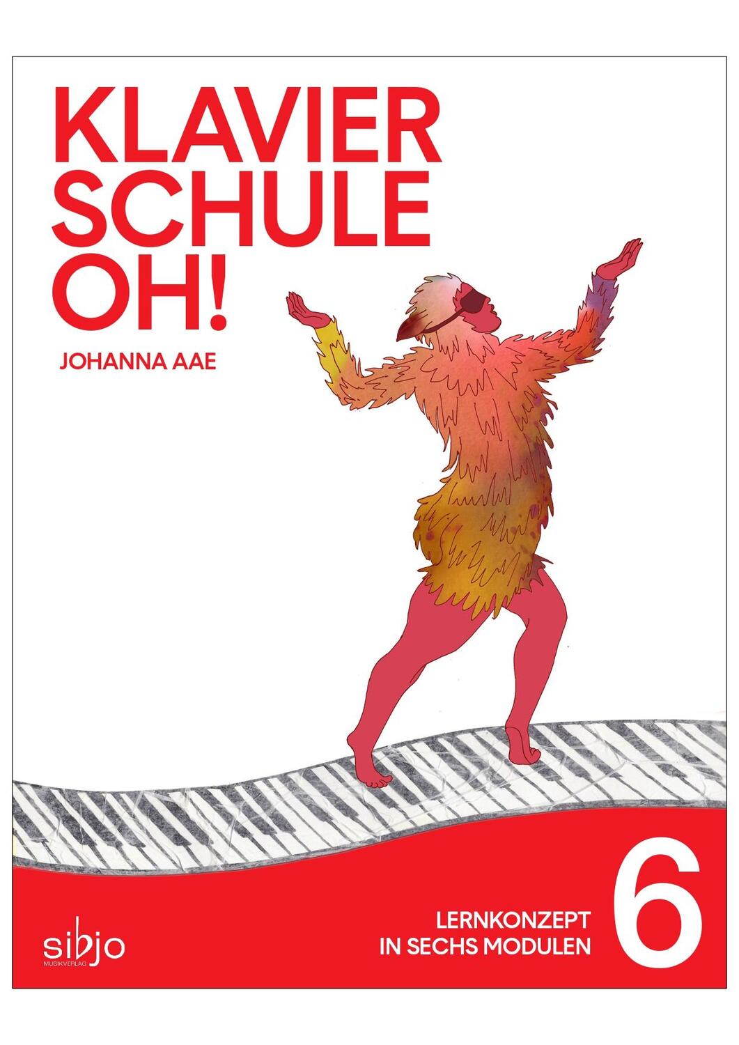 Cover: 9790900012654 | Klavierschule OH! Modul 6 | Lernkonzept in 6 Modulen | Johanna Aae