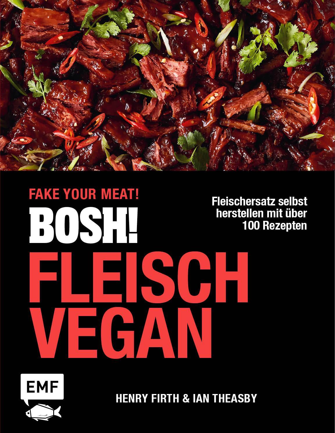 Cover: 9783745921151 | BOSH! Fleisch vegan - Fake your Meat! | Ian Theasby (u. a.) | Buch
