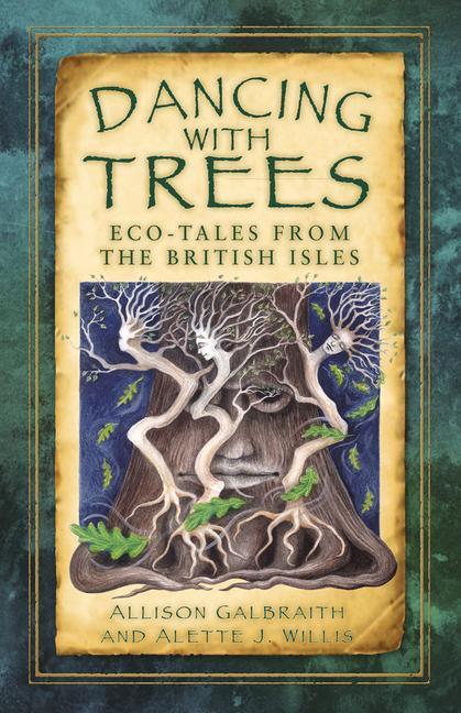 Cover: 9780750978873 | Dancing with Trees | Eco-Tales from the British Isles | Taschenbuch