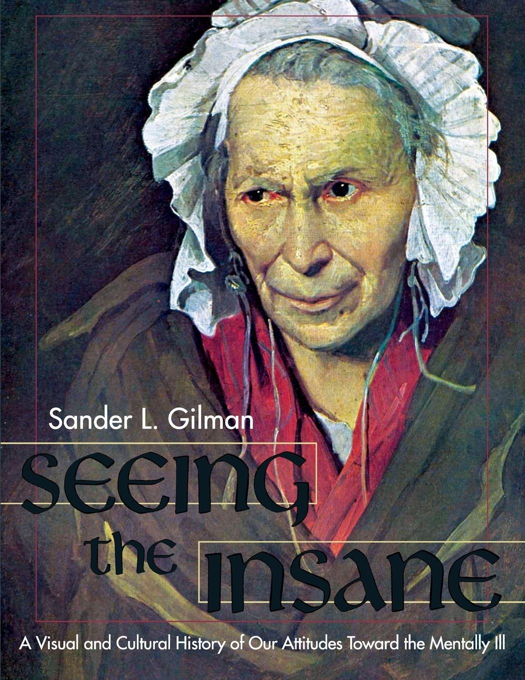 Cover: 9781626549159 | Seeing the Insane | Sander L. Gilman | Taschenbuch | Paperback | 2014