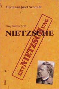 Cover: 9783932710261 | Wider weitere Entnietzschung Nietzsches | Hermann Josef Schmidt | Buch