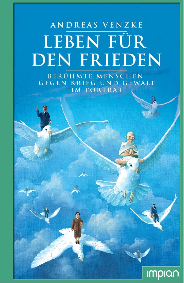 Cover: 9783962690878 | Leben für den Frieden | Andreas Venzke | Buch | 136 S. | Deutsch