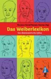 Cover: 9783894383336 | Das Weiberlexikon | Von Abenteurerin bis Zyklus | Buch | 508 S. | 2006