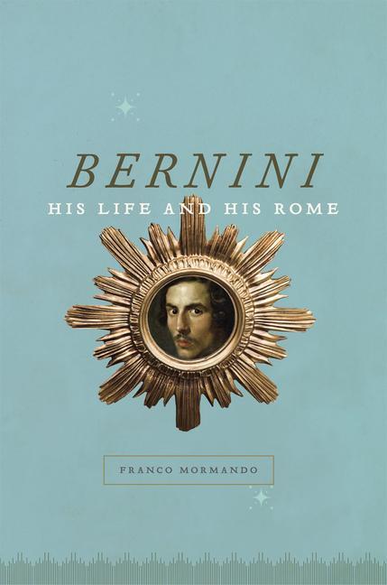 Cover: 9780226055237 | Bernini | His Life and His Rome | Franco Mormando | Taschenbuch | 2013