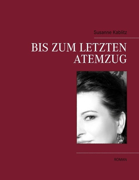 Cover: 9783945822098 | Bis zum letzten Atemzug | Susanne Kablitz | Taschenbuch | Paperback