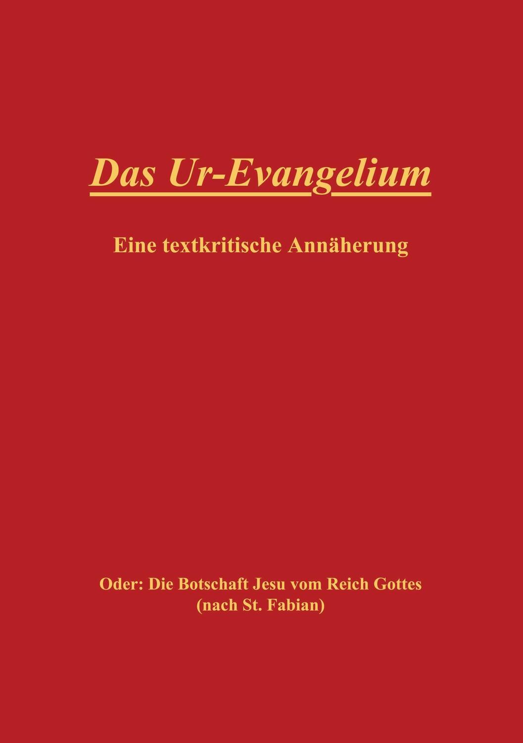 Cover: 9783738629668 | Das Ur-Evangelium, Eine textkritische Annäherung | Dieter Effertz