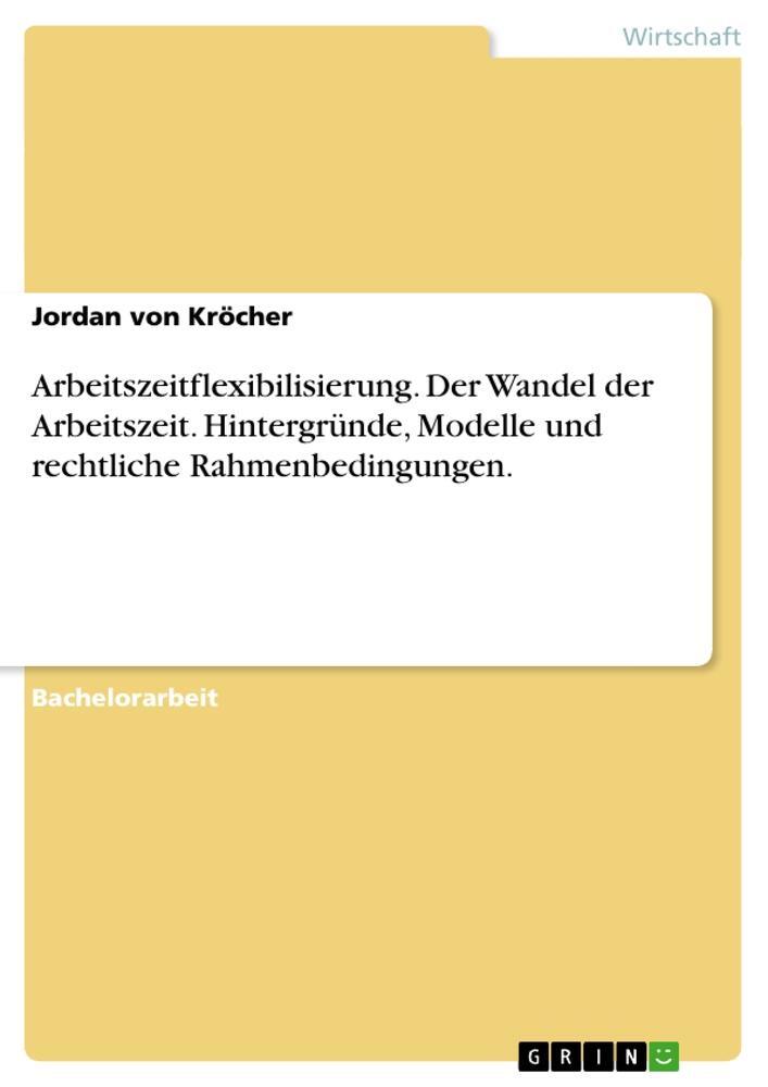 Cover: 9783638731553 | Arbeitszeitflexibilisierung. Der Wandel der Arbeitszeit....