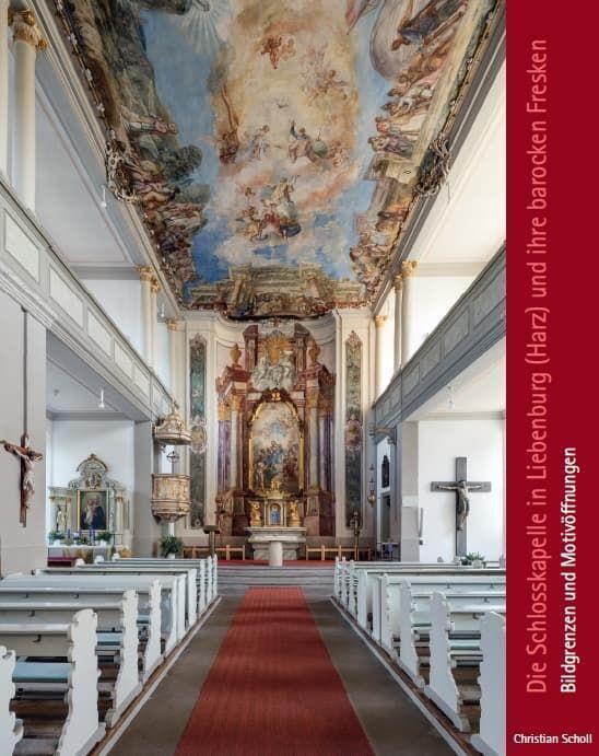 Cover: 9783959763936 | Die Schlosskapelle in Liebenburg (Harz) und ihre barocken Fresken