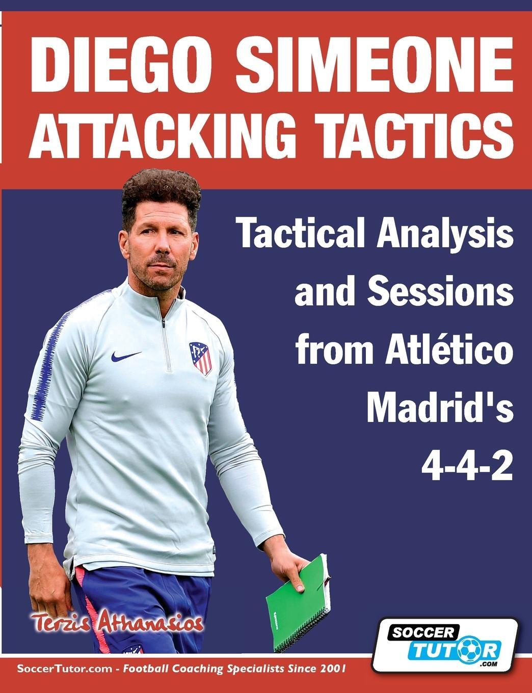Cover: 9781910491409 | Diego Simeone Attacking Tactics - Tactical Analysis and Sessions...
