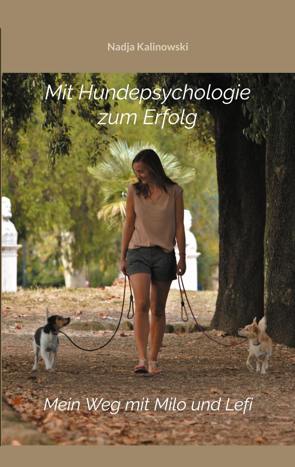 Cover: 9783758374982 | Mit Hundepsychologie zum Erfolg | Mein Weg mit Milo und Lefi | Buch