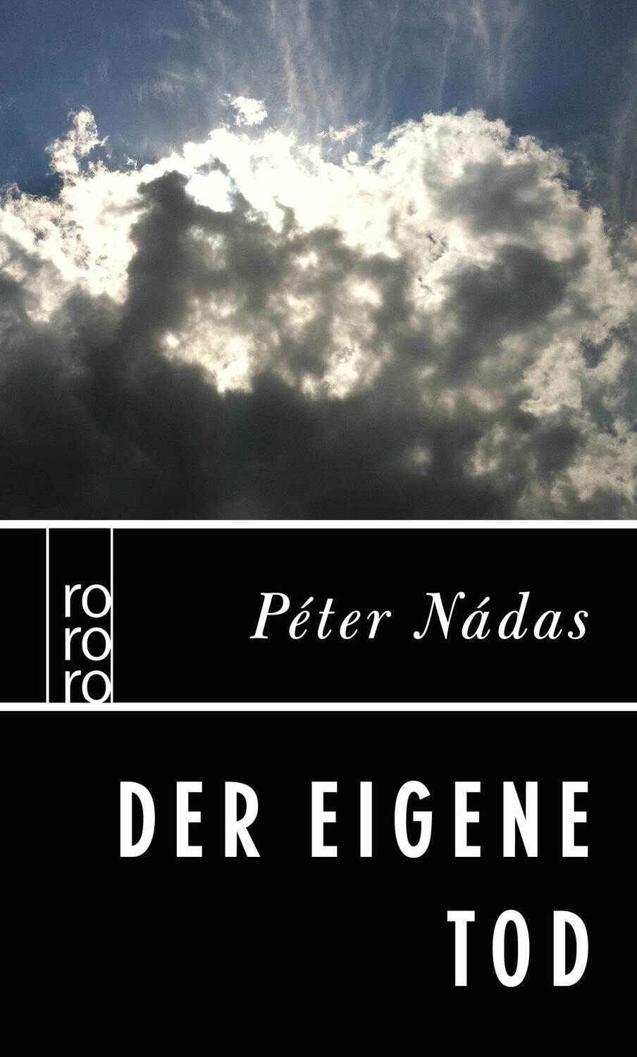 Cover: 9783499000676 | Der eigene Tod | Péter Nádas | Taschenbuch | Deutsch | 2020