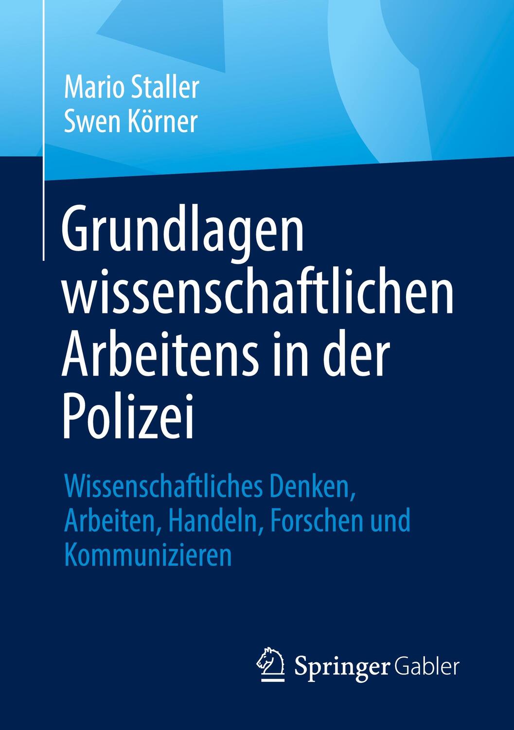 Cover: 9783658415174 | Grundlagen wissenschaftlichen Arbeitens in der Polizei | Taschenbuch