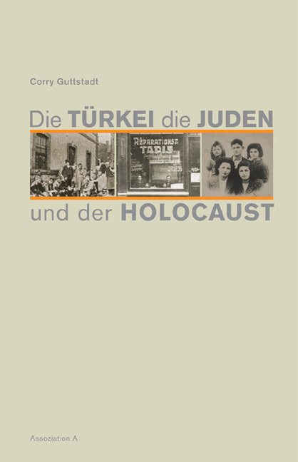 Die Türkei, die Juden und der Holocaust - Guttstadt, Corry