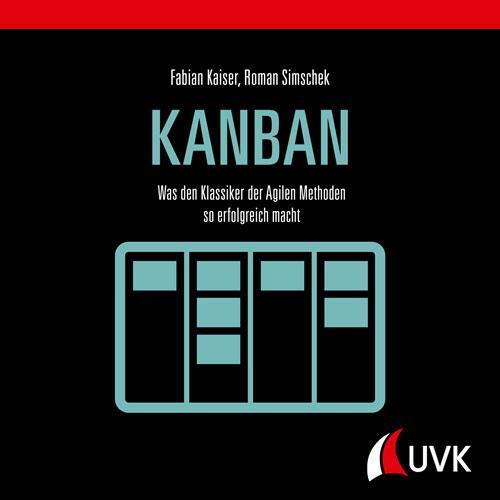 Cover: 9783739830834 | Kanban | Der agile Klassiker einfach erklärt | Roman Simschek (u. a.)