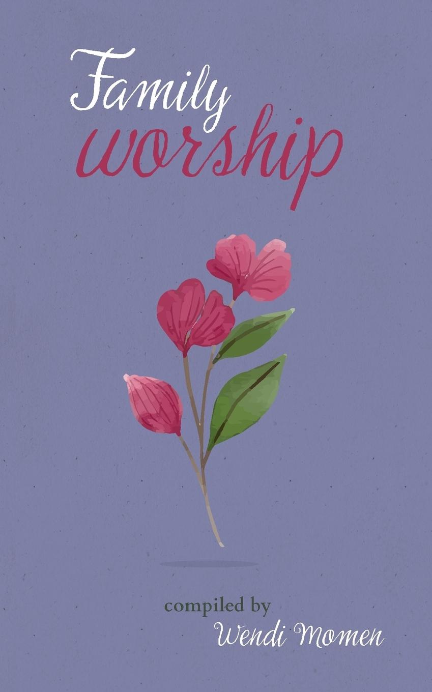 Cover: 9780853986218 | Family Worship | A Selection of Bahá'í Prayers | Taschenbuch | 2019