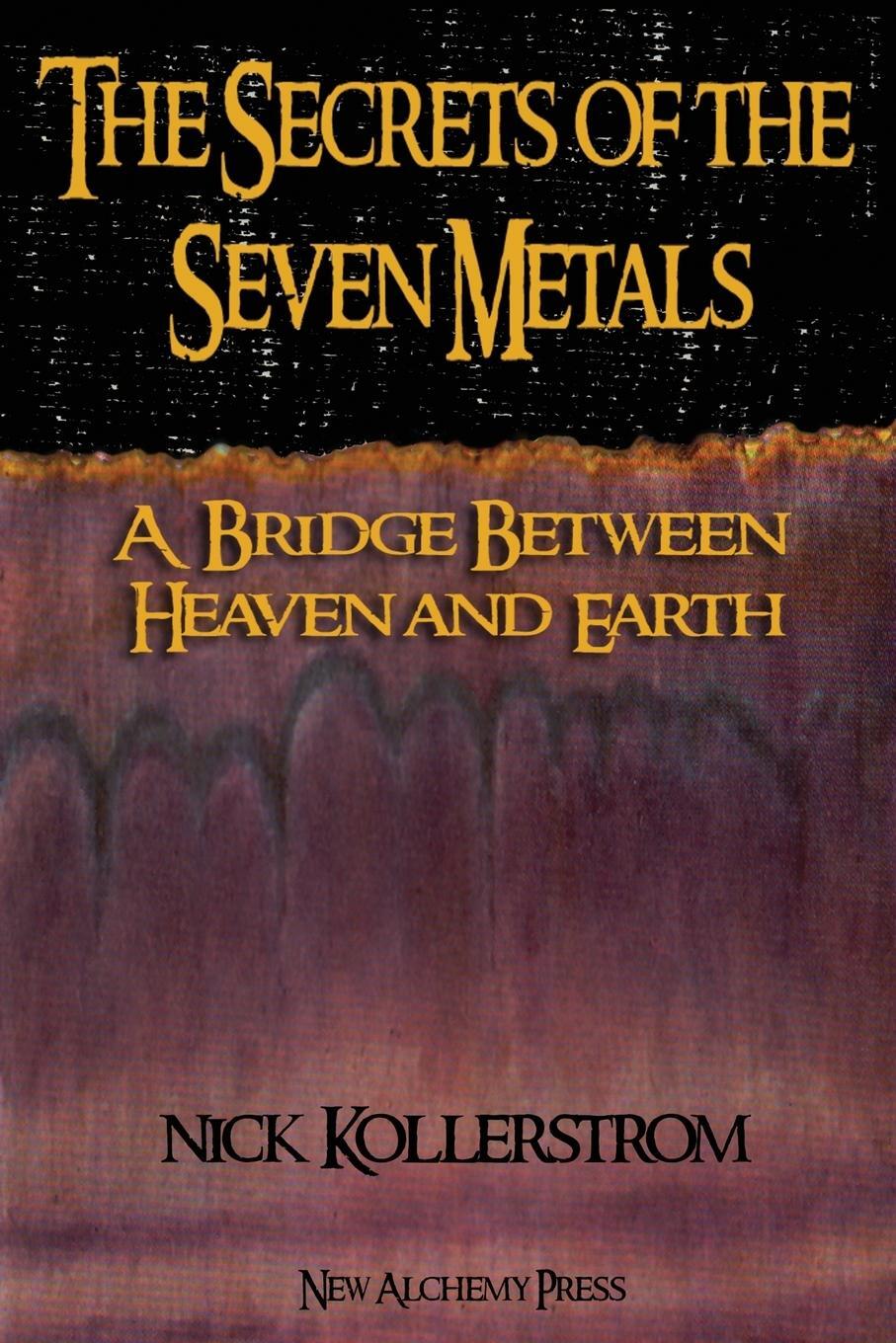Cover: 9781291881783 | The Secrets of the Seven Metals | Nicholas Kollerstrom | Taschenbuch