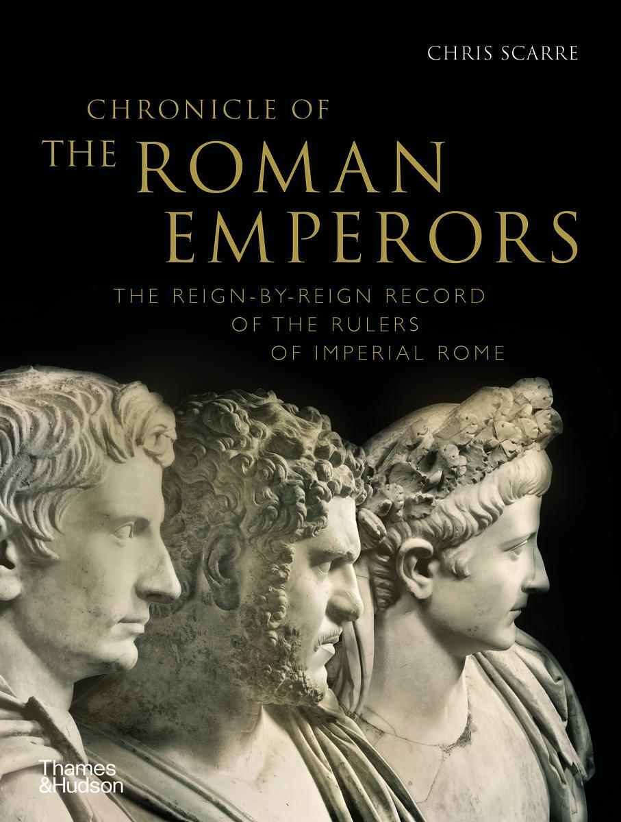 Cover: 9780500289891 | Chronicle of the Roman Emperors | Chris Scarre | Taschenbuch | 2012