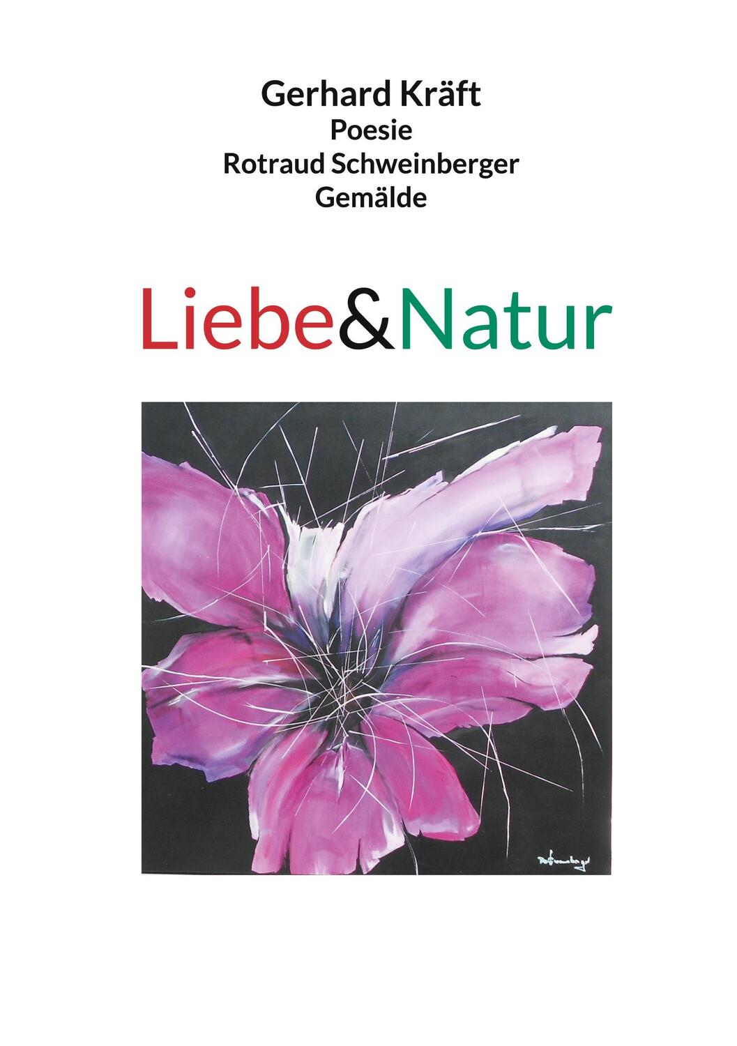 Cover: 9783757820695 | Liebe&amp;Natur | Gerhard Kräft | Taschenbuch | Paperback | 88 S. | 2023