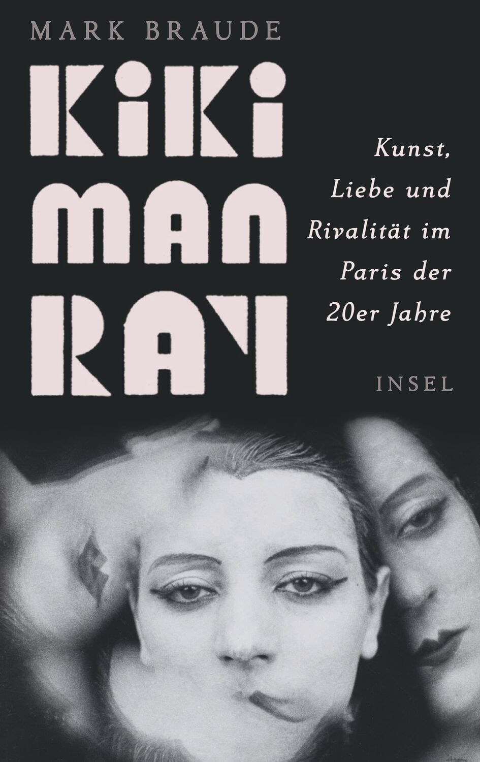 Cover: 9783458643647 | Kiki Man Ray | Kunst, Liebe und Rivalität im Paris der 20er Jahre