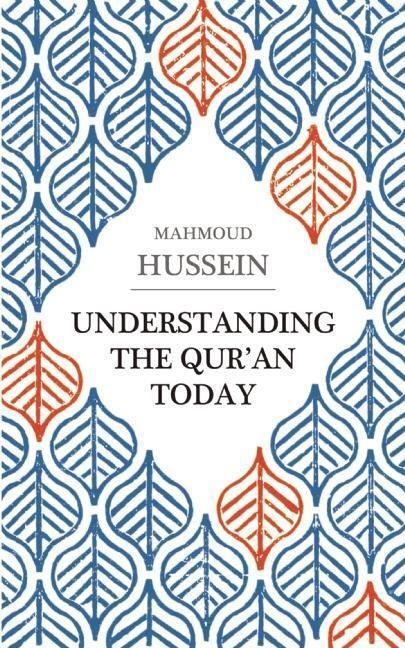 Cover: 9780863568497 | Understanding the Qur'an Today | Mahmoud Hussein | Taschenbuch | 2013