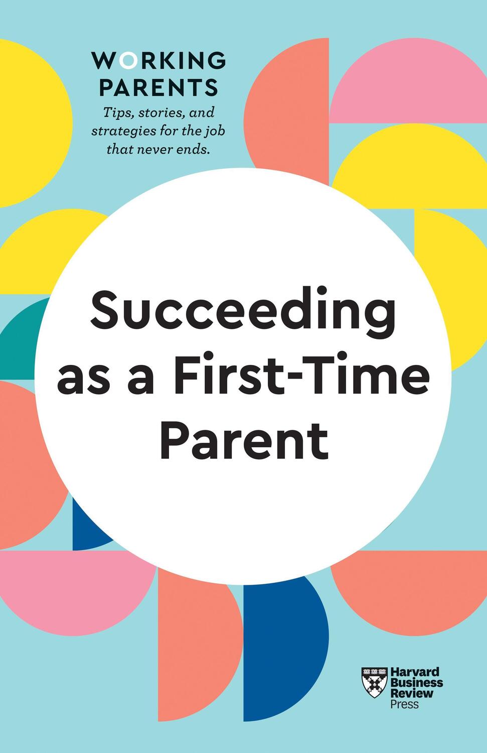 Cover: 9781647822316 | Succeeding as a First-Time Parent (HBR Working Parents Series) | Buch