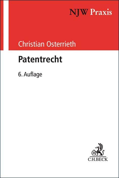 Cover: 9783406746147 | Patentrecht | Christian Osterrieth | Taschenbuch | NJW-Schriftenreihe