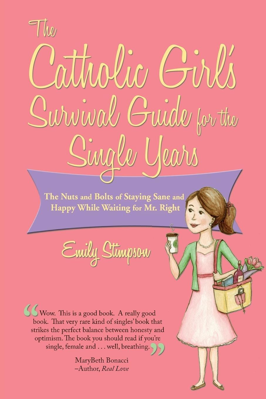 Cover: 9781937155346 | Catholic Girl's Survival Guide for the Single Years | Emily Stimpson