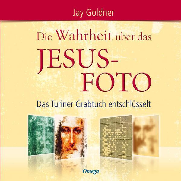 Cover: 9783898455084 | Die Wahrheit über das Jesus-Foto | Das Turiner Grabtuch entschlüsselt