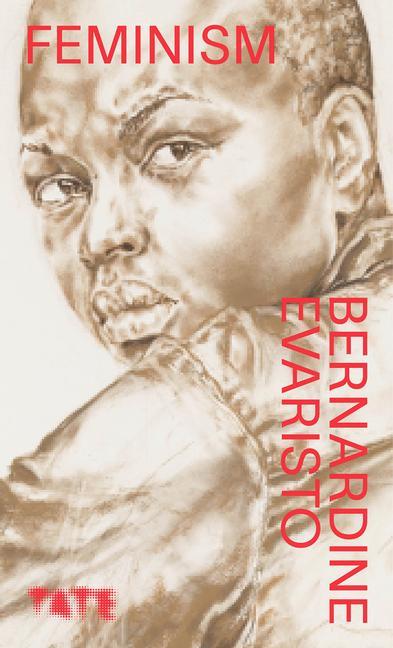 Cover: 9781849767163 | Feminism | Women and Womxn in British Art | Bernardine Evaristo | Buch