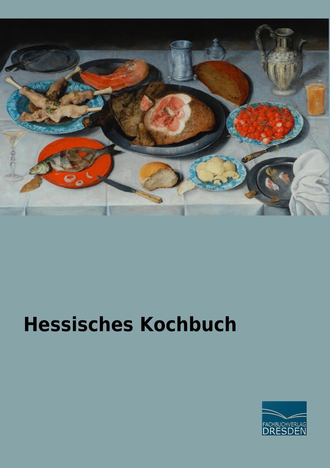 Cover: 9783956921940 | Hessisches Kochbuch | Anonymous | Taschenbuch | Paperback | 368 S.