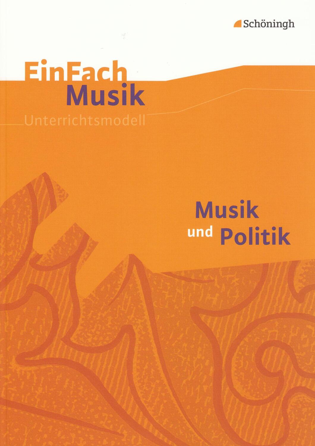 Cover: 9783140180894 | Musik und Politik. EinFach Musik | Musik und Politik. EinFach Musik